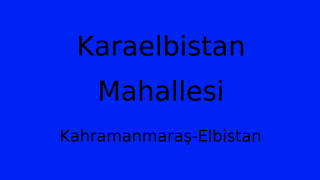 Karaelbistan Mahallesi Thumbnail