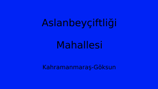 Aslanbeyçiftliği Mahallesi Thumbnail