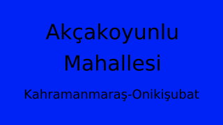Akçakoyunlu Mahallesi Thumbnail