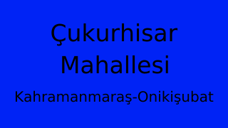 Çukurhisar Mahallesi Thumbnail