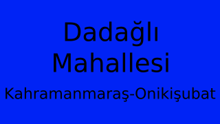 Dadağlı Mahallesi Thumbnail