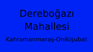 Dereboğazı Mahallesi Thumbnail