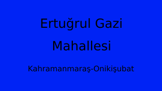 Ertuğrul Gazi Mahallesi Thumbnail