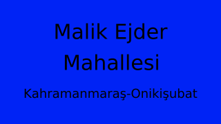 Malik Ejder Mahallesi Thumbnail