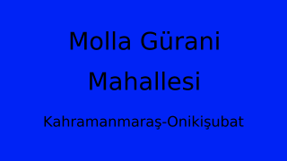 Molla Gürani Mahallesi Thumbnail