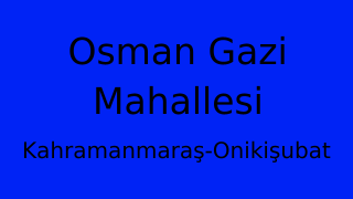 Osman Gazi Mahallesi Thumbnail