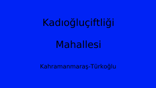 Kadıoğluçiftliği Mahallesi Thumbnail