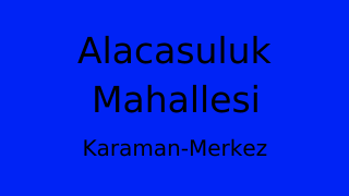 Alacasuluk Mahallesi Thumbnail