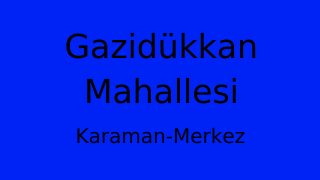 Gazidükkan Mahallesi Thumbnail