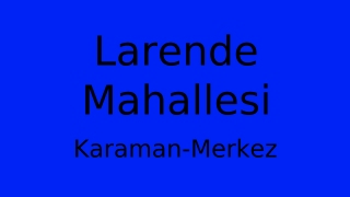 Larende Mahallesi Thumbnail