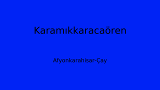 Karamıkkaracaören, Çay, Afyonkarahisar Thumbnail