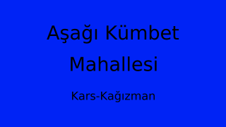 Aşağı Kümbet Mahallesi Thumbnail