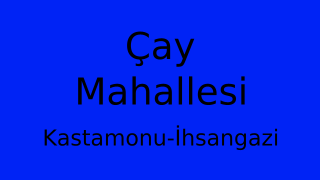 Çay Mahallesi Thumbnail