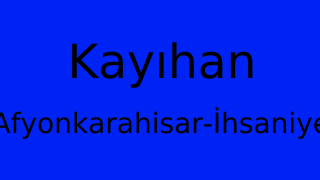 Kayıhan, İhsaniye, Afyonkarahisar Thumbnail