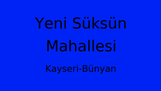 Yeni Süksün Mahallesi Thumbnail