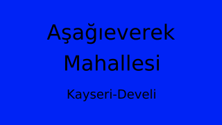 Aşağıeverek Mahallesi Thumbnail