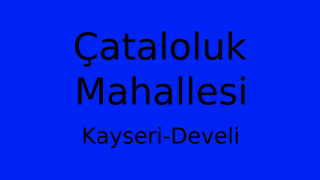 Çataloluk Mahallesi Thumbnail