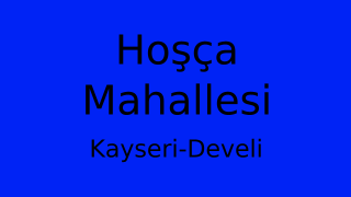 Hoşça Mahallesi Thumbnail