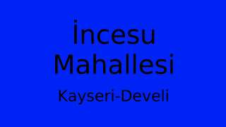 İncesu Mahallesi Thumbnail