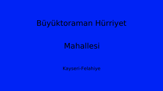 Büyüktoraman Hürriyet Mahallesi Thumbnail