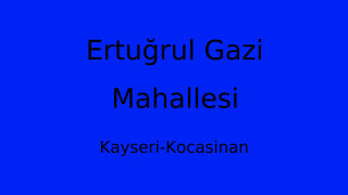 Ertuğrul Gazi Mahallesi Thumbnail