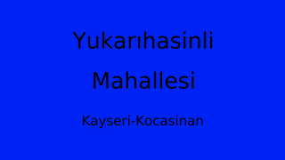 Yukarıhasinli Mahallesi Thumbnail