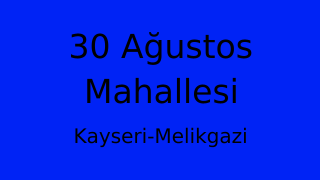 30 Ağustos Mahallesi Thumbnail