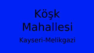 Köşk Mahallesi Thumbnail