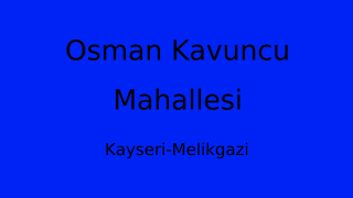 Osman Kavuncu Mahallesi Thumbnail