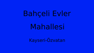 Bahçeli Evler Mahallesi Thumbnail
