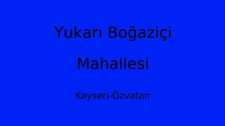 Yukarı Boğaziçi Mahallesi Thumbnail