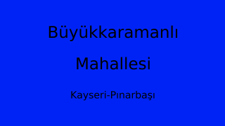Büyükkaramanlı Mahallesi Thumbnail