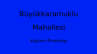 Büyükkaramuklu Mahallesi Thumbnail
