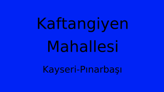 Kaftangiyen Mahallesi Thumbnail