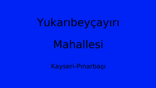 Yukarıbeyçayırı Mahallesi Thumbnail
