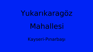 Yukarıkaragöz Mahallesi Thumbnail