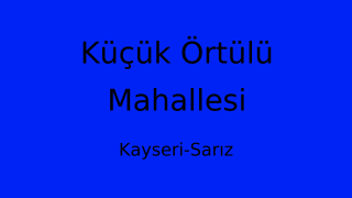 Küçük Örtülü Mahallesi Thumbnail