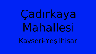 Çadırkaya Mahallesi Thumbnail