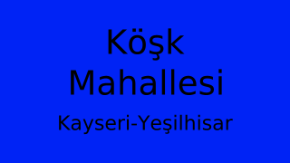 Köşk Mahallesi Thumbnail