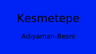 Kesmetepe, Besni, Adıyaman Thumbnail