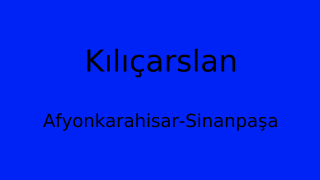 Kılıçarslan, Sinanpaşa, Afyonkarahisar Thumbnail