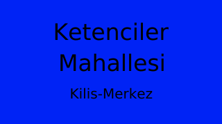 Ketenciler Mahallesi Thumbnail