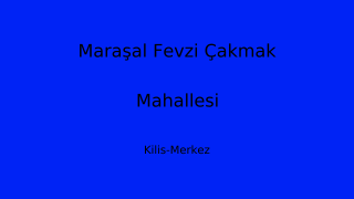 Maraşal Fevzi Çakmak Mahallesi Thumbnail
