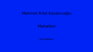 Mehmet Rıfat Kazancıoğlu Mahallesi Thumbnail