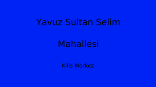 Yavuz Sultan Selim Mahallesi Thumbnail