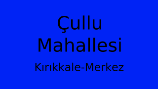 Çullu Mahallesi Thumbnail