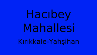 Hacıbey Mahallesi Thumbnail