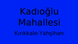 Kadıoğlu Mahallesi Thumbnail
