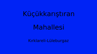 Küçükkarıştıran Mahallesi Thumbnail