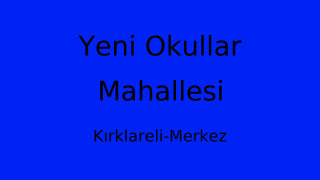 Yeni Okullar Mahallesi Thumbnail
